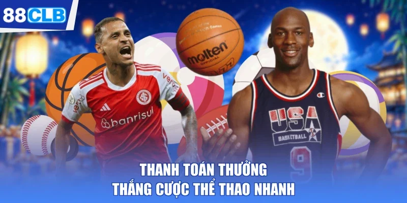 Thanh toán thưởng thắng cược thể thao nhanh